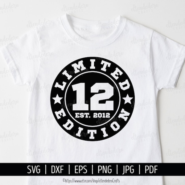 SVG 12 Cumpleaños. Archivos Corte Camisetas 2012 Edición Limitada. Frases Fiesta Cumpleaños. Descarga Digital dxf, eps, png, jpg, pdf