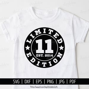 SVG 11 Cumpleaños. Archivos Corte Camisetas 2014 Edición Limitada. Frases Fiesta Cumpleaños. Descarga Digital dxf, eps, png, jpg, pdf