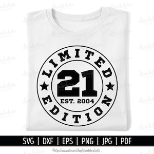 Vingt et un est 2004 SVG. Machine de découpe vectorielle de chemise 21e anniversaire. Insigne de sport édition limitée 21 ans Squad coupe fichiers Silhouette Cricut