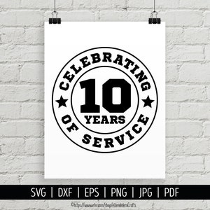 SVG 10 Años en el trabajo. Archivos Corte Camiseta Fiesta Jubilación, Regalo despedida o celebración. Descarga Digital