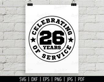 26 Years of Service SVG. Work Anniversary Shirt Files Cutting Machine. Celebrating Retirement Employee Appreciation Badge Silhouette Cricut