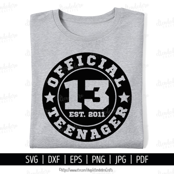 Thirteen Official Teenager SVG Cut File. 13th Birthday Shirt Vector for Cutting Machine. Hello 13, Sports Birth Day Badge Silhouette Cricut