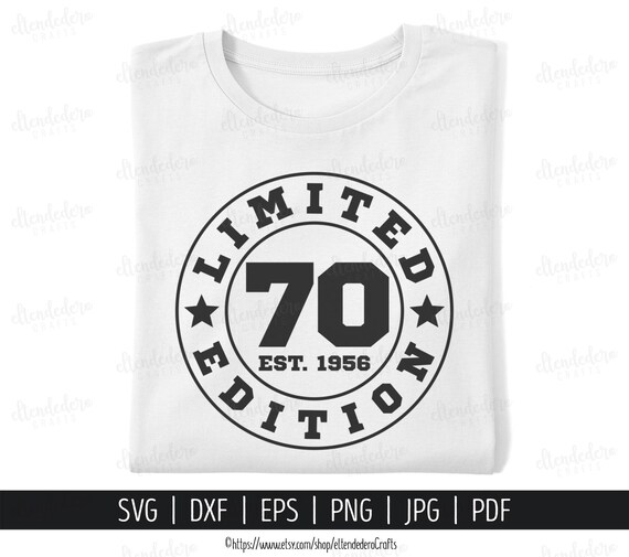 Seventy Est 1956 SVG. 70th Birthday Shirt Vector Cutting Machine. 70 Years Squad Limited Edition Badge Cut Files Silhouette Cricut Download