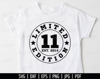 Eleven Est 2014 SVG. 11th Birthday Shirt Vector Cutting Machine. 11 Years Squad Limited Edition Badge Cut Files Silhouette Cricut Download