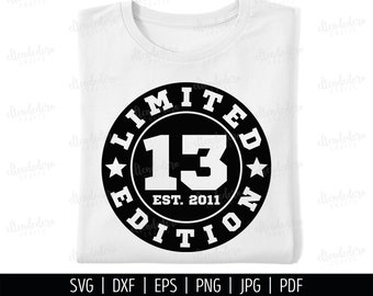 Thirteen Est 2011 SVG. 13th Birthday Shirt Vector Cutting Machine. 13 Years Squad Limited Edition Badge Cut Files Silhouette Cricut Download