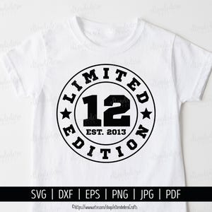 Twelve Est 2013 SVG. 12th Birthday Shirt Vektor-Schneidemaschine. 12 Jahre Kader Limited Edition Badge Cut Dateien Silhouette Cricut Download
