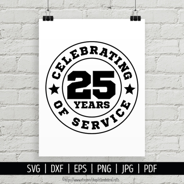 25 Years of Service SVG. Work Anniversary Shirt Files Cutting Machine. Celebrating Retirement Employee Appreciation Badge Silhouette Cricut