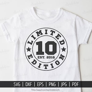 Ten Est 2016 SVG. 10th Birthday Shirt Vector Cutting Machine. 10 Years Squad Limited Edition Badge Cut Files Silhouette Cricut Download