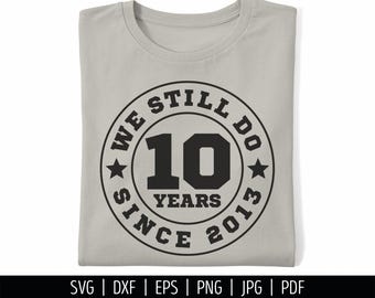 10 Year Anniversary Monogram SVG: T-shirt Cricut Files