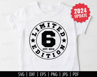 Six Est 2018 SVG. 6th Birthday Shirt Vector Cutting Machine. 6 Years Squad Limited Edition Badge Cut Files Silhouette Cricut Download