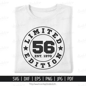 56th Birthday SVG. Fifty-Six Est 1970 Shirt Vector for Cutting Machine. 56 Years Squad Limited Edition Badge Cut Files Silhouette Cricut