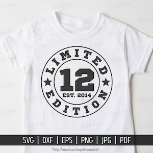 SVG 12 Cumpleaños. Archivos Corte Camisetas 2014 Edición Limitada. Frases Fiesta Cumpleaños. Descarga Digital dxf, eps, png, jpg, pdf