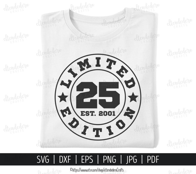 Twenty-Five Est 2001 SVG. 25th Birthday Shirt Vector Cutting Machine. 25 Years Squad Limited Edition Badge Cut Files Silhouette Cricut image 1