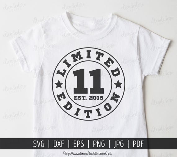 Eleven Est 2015 SVG. 11th Birthday Shirt Vector Cutting Machine. 11 Years Squad Limited Edition Badge Cut Files Silhouette Cricut Download