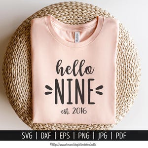 Hello Nine Est 2016 SVG-Schnittdatei. 9.Geburtstag Shirt Vektor für Schneidemaschine. Hallo 9, Mädchen neunter Geburtstag Kader Silhouette Cricut-Dateien