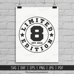 Eight Est 2018 SVG. 8th Birthday Shirt Vector Cutting Machine. 8 Years Squad Limited Edition Badge Cut Files Silhouette Cricut Download image 3