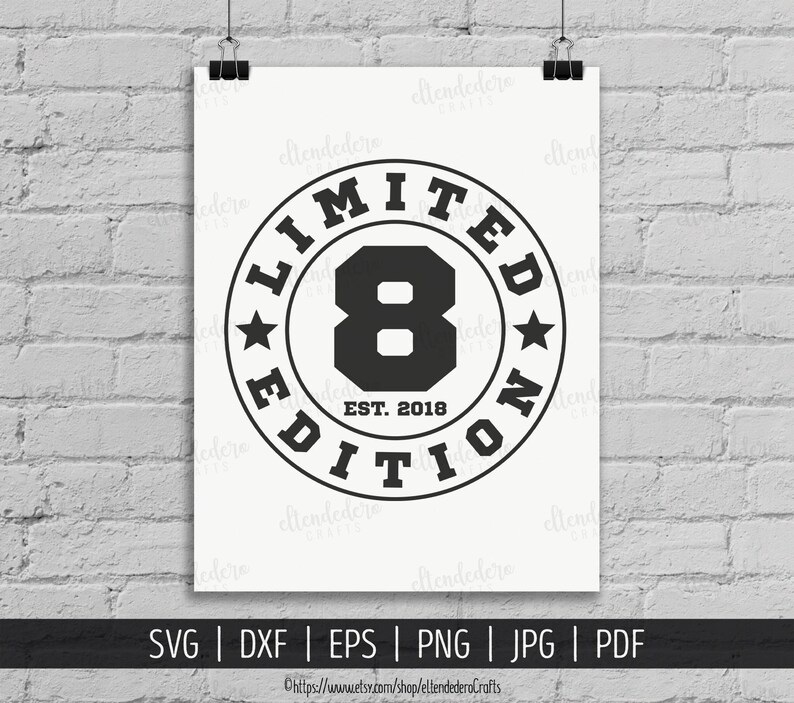 Eight Est 2018 SVG. 8th Birthday Shirt Vector Cutting Machine. 8 Years Squad Limited Edition Badge Cut Files Silhouette Cricut Download image 3