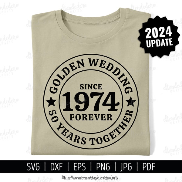 50th Anniversary SVG. Golden Wedding Shirt Vector Cutting Machine. Celebrating 50 Years Together, Married Since 1974 Files Silhouette Cricut