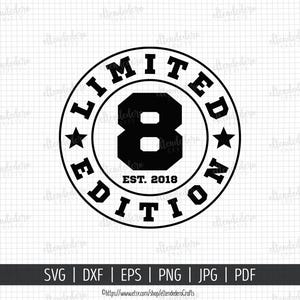 Eight Est 2018 SVG. 8th Birthday Shirt Vector Cutting Machine. 8 Years Squad Limited Edition Badge Cut Files Silhouette Cricut Download image 2