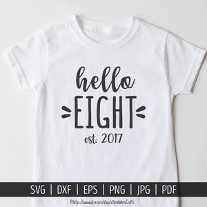 Hallo Acht Est 2017 SVG Schnitt Datei. 8th Birthday Shirt Vektor für die Schneidemaschine. Hallo 8, Mädchen Eighth Party Squad Silhouette Cricut-Dateien