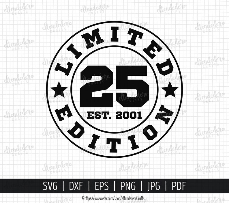 Twenty-Five Est 2001 SVG. 25th Birthday Shirt Vector Cutting Machine. 25 Years Squad Limited Edition Badge Cut Files Silhouette Cricut image 2