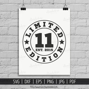 Eleven Est 2015 SVG. 11th Birthday Shirt Vector Cutting Machine. 11 Years Squad Limited Edition Badge Cut Files Silhouette Cricut Download image 3