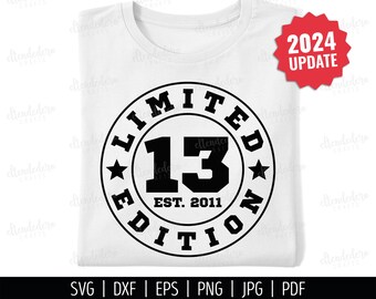 Thirteen Est 2011 SVG. 13th Birthday Shirt Vector Cutting Machine. 13 Years Squad Limited Edition Badge Cut Files Silhouette Cricut Download