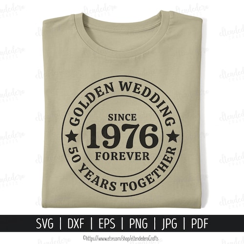SVG 50 Aniversario de Boda. Archivos Corte Camiseta Fiesta 50 Años de Pareja, Juntos desde 1976, Regalo para Pareja. Descarga Digital