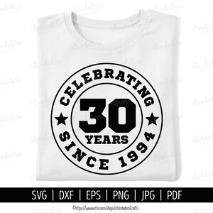 30th Anniversary SVG. Celebrating 30 Years Since 1994 Shirt Vector Cutting Machine. Wedding Anniversary Badge Cut Files Silhouette Cricut image 1