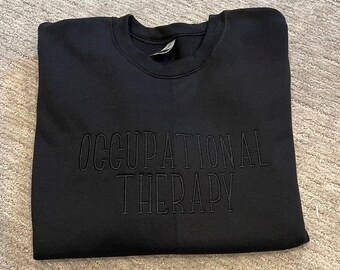 Occupational Therapy Embroidered Sweatshirt, Occupational Therapy Gift, Unisex Embroidered Sweatshirt