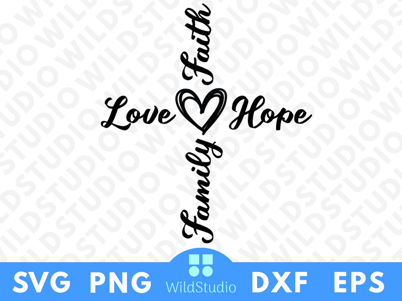 Family Cross SVG PNG Love Family Faith Hope SVG Faith Cross Svg