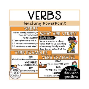 May include: Orange and white illustrated PowerPoint presentation slides about verbs. The slides include a definition of verbs, examples of verbs, and discussion questions. The text on the slides includes "Verbs", "What are verbs?", "Definition", "Verb Examples", "Run", "Whispered", "Fly", "Read", "Dug", "Laugh", "Includes discussion questions".
