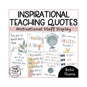 Inspirational Teaching Quotes Posters - Boho Theme Staffroom Display