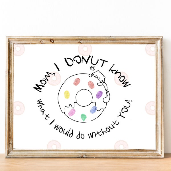 Donut mothers day handprint keepsake, craft for kindergarten, instant download pdf, teacher and parent resources