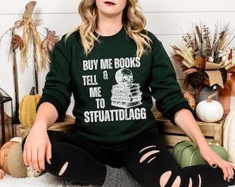STFUATTDLAGG Sweatshirt | Bookworm Gift | Book Lover Gift | Smut Reader | Bookish Gift | Bookish Sweatshirt | Bookish Shirt | Reader Shirt