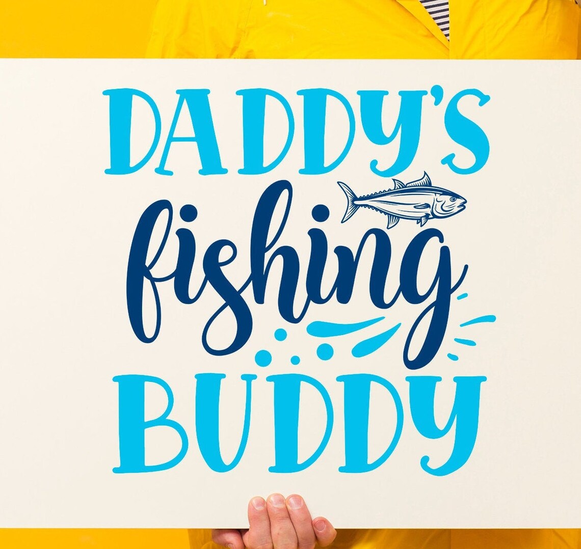 Free Free 117 Daddy&#039;s Fishing Buddy Svg SVG PNG EPS DXF File