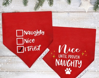 Naughty or Nice Christmas Dog Bandana | I Tried | Nice Until Proven Naughty