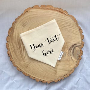 Custom Dog Bandana: Personalised Pet Announcement, Design Your Own, Over-the-Collar or Snap Cream