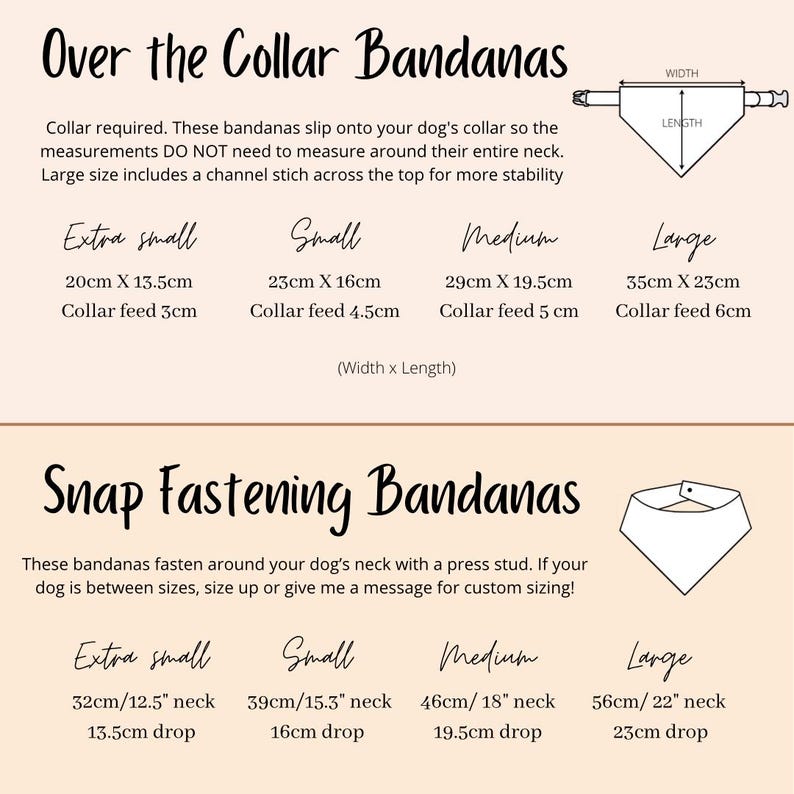 May include: A chart showing different sizes of dog bandanas. The chart shows the measurements for both collar and snap fastening bandanas. The chart includes the width and length of the bandanas, as well as the collar feed and neck size.