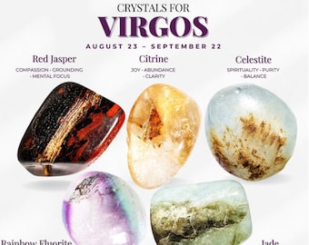 Pode incluir: Uma coleção de cristais para Virgem, de 23 de agosto a 22 de setembro. Os cristais são Jaspe Vermelho, Citrino, Celestite, Fluorita Arco-íris e Jade. Cada cristal é etiquetado com seu nome e propriedades associadas.