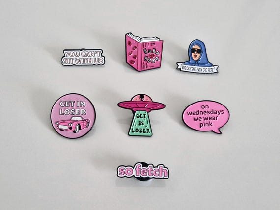 Mean Girls Pins, You Can't Sit With Us, On Wednesdays We Wear Pink, Get In Loser Pin, Burn Book Brooch, So Fetch Pin, Regina George Pins