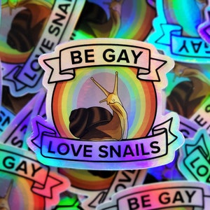 Be Gay Love Snails Holographic Sticker Decal | Pride - Garden - Queer - Rainbow - Snail - Slug