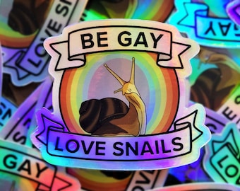 Be Gay Love Snails Holographic Sticker Decal | Pride - Garden - Queer - Rainbow - Snail - Slug