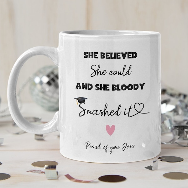 Personalised Graduation Mug For Her, she believed she could! Proud of You Daughter Graduation Gift, Graduation class of 2023 for her