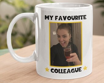 Personalised Photo Funny Joke Colleague Mug, coworker birthday Gift, Funny secret santa, Leaving Gift, My favourite colleague