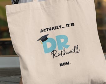 Personalised Graduation Doctor Tote Bag, Qualified Doctor Keepsake Gift, PHD Degree Well Done Gift, Graduate Dr, Medical Student Congrats