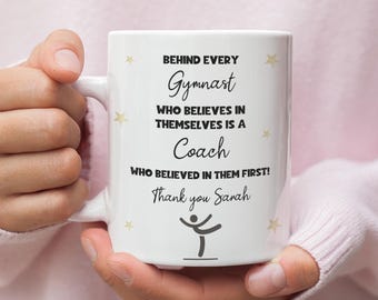 Personalised Gymnastics Thank You Mug, Behind Every Gymnast Mug, Gym Coach Gift, End of Term Gymnastics Coach Present, Gymnast Thank You Cup
