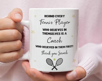 Personalised Tennis Coach Thank You Mug, Behind Every Tennis Player Mug, End of Year Tennis Coach Gift, Tennis Teacher Appreciation Present