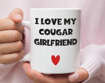 Funny Cougar Girlfriend Mug, I Love My Cougar Mug, Cheeky Age Gap Relationship Gift, Younger Boyfriend Present, Funny Mug for Toyboy