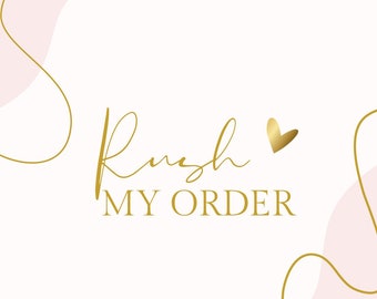 RUSH MY ORDER